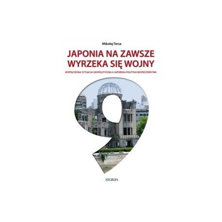 Japonia na zawsze wyrzeka się wojny Mikołaj Tersa motyleksiążkowe.pl