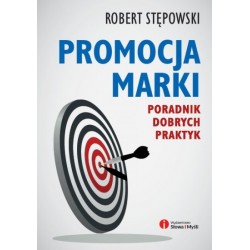 Promocja marki. Poradnik dobrych praktyk 