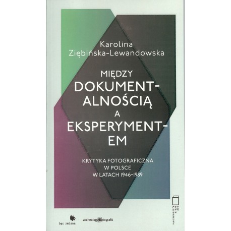 Między dokumentalnością a eksperymentem