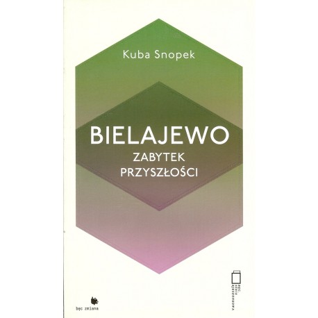 Bielajewo. Zabytek przyszłości