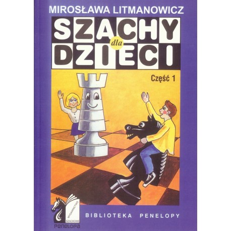 Szachy dla dzieci. Część 1