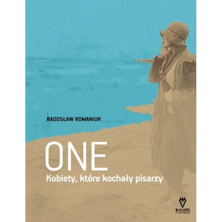 One. Kobiety, które kochały pisarzy.