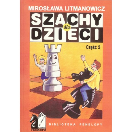 Szachy dla dzieci. Część 2