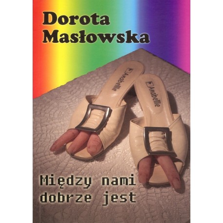 Między nami dobrze jest