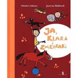 Ja, Klara i zwierzaki. Wyd. 2014