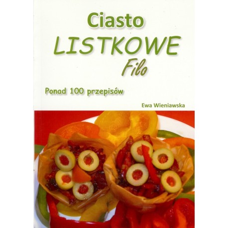 Ciasto listkowe Filo. Ponad 100 przepisów