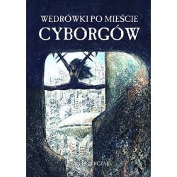 Wędrówki po Mieście Cyborgów 