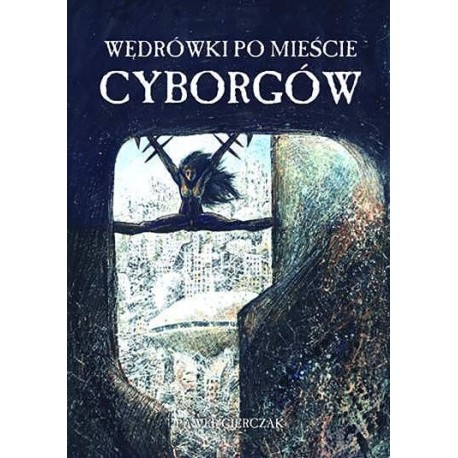 Wędrówki po Mieście Cyborgów 