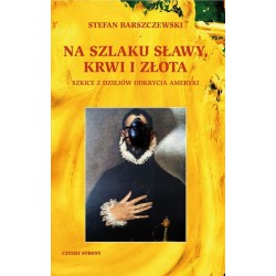 Na szlaku sławy, krwi i złota