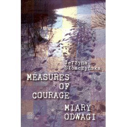 Miary odwagi. Measures of courage