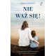 Nie waż się!