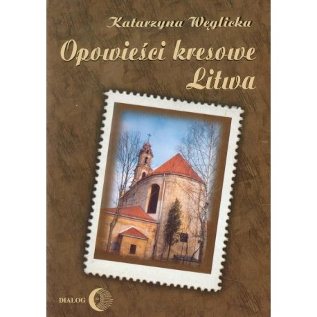 Opowieści kresowe Litwa
