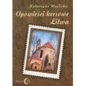 Opowieści kresowe Litwa