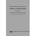 Spór o Mesjanizm T.1 Rozwój idei