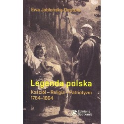 Legenda polska Kościół-religia-patriotyzm 1764-1864