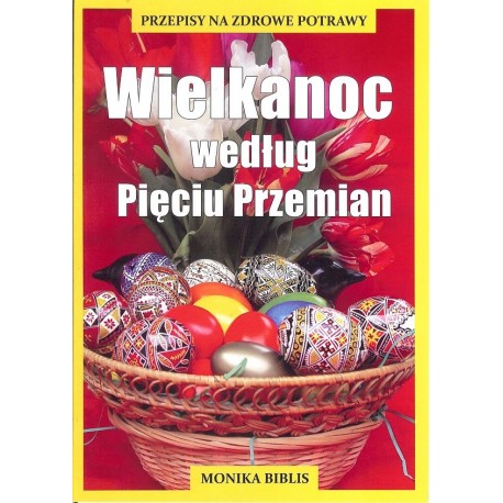 Wielkanoc według Pięciu Przemian