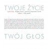 Twoje życie  Twój głos