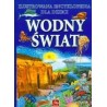 Ilustrowana encyklopedia dla dzieci Wodny świat 