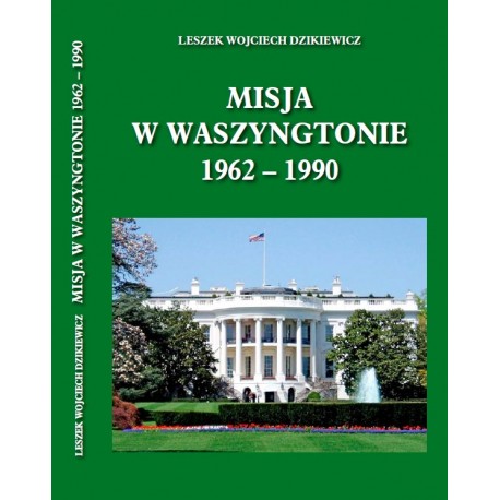Misja w Waszyngtonie 1962 - 1990