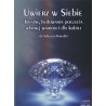 Uwierz w siebie. Trening budowania poczucia własnej wartości dla kobiet