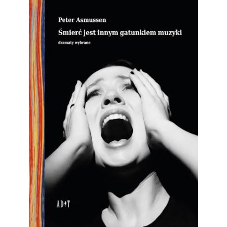 Śmierć jest innym gatunkiem muzyki. Dramaty wybrane