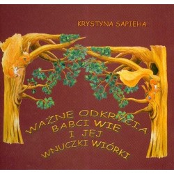 Ważne odkrycia babci Wie i jej wnuczki Wiórki