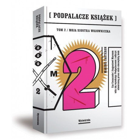 Podpalacze książek. Tom 2 Moja siostra wojowniczka