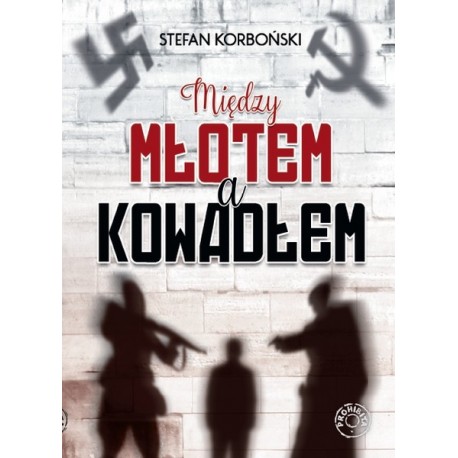 Miedzy młotem a kowadłem