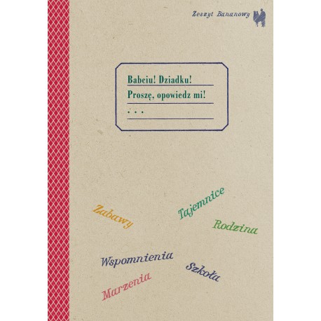 Zeszyt Bananowy Babciu Dziadku Proszę opowiedz mi motyleksiazkowe.pl