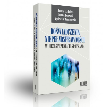 Doświadczenia niepełnosprawności w przestrzeni spotkania