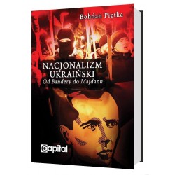 Nacjonalizm ukraiński. Od Bandery do Majdanu