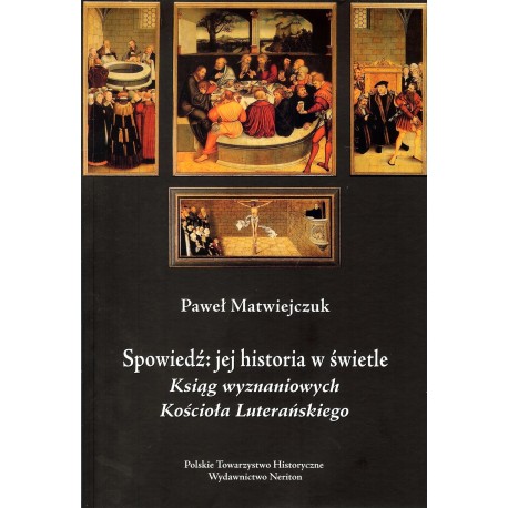 Spowiedź jej historia w świetle Ksiąg wyznaniowych Kościoła Luterańskiego