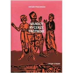 Władcy rycerze trefnisie. Szkice z XV wieku