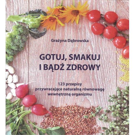 Gotuj, smakuj i bądź zdrowy