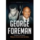 George Foreman. Bóg w moim narożniku