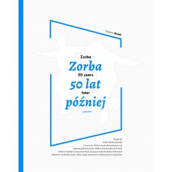 Zorba 50 lat później / Zorba 50 years later