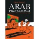 Arab przyszłości. Dzieciństwo na Bliskim Wschodzie (1978 - 1984)