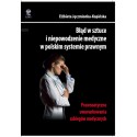 Błąd w sztuce i niepowodzenie medyczne w polskim systemie prawnym