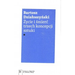 Życie i śmierć trzech koncepcji sztuki