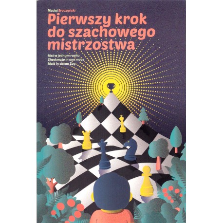 Pierwszy krok do szachowego mistrzostwa