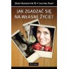 Jak zgadzać się na własne życie? (wydanie 3)