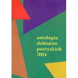 Antologia debiutów poetyckich 2014