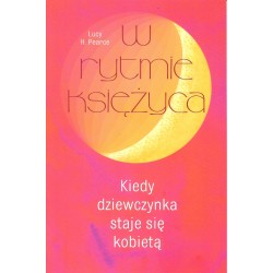 W rytmie księżyca. Kiedy dziewczynka staje sie kobietą