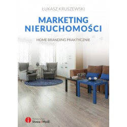 Marketing nieruchomości. Home branding praktycznie