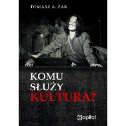 Komu służy kultura?