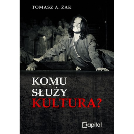 Komu służy kultura?