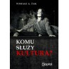Komu służy kultura?