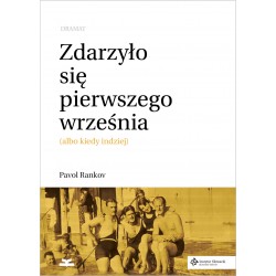 Zdarzyło sie pierwszego września (albo kiedy indziej). Dramat