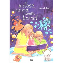 Miłość nie ma wcale końca!