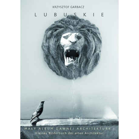 Lubuskie. Mały album dawnej architektury